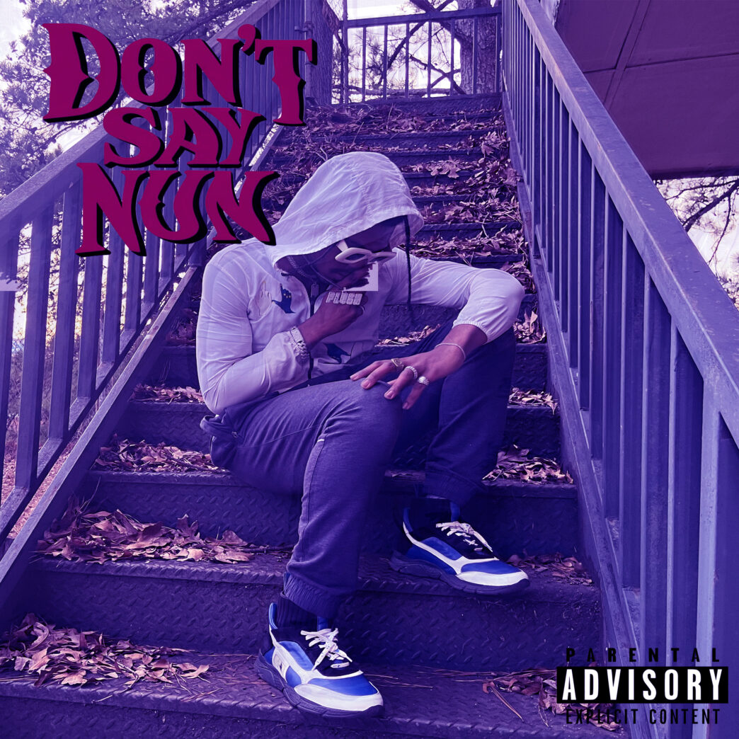 Plush Sanches Unleashes Bold New EP 'Don’t Say Nun'—A Manifesto of Creative Sovereignty