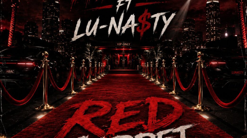 HBAC Drops New Single "Red Carpet" Featuring Lu-Na$ty, Marking a New Era of Hip Hop