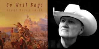 Grant Maloy Smith Chronicles America’s Westward Expansion in Captivating New Single "Go West, Boys"
