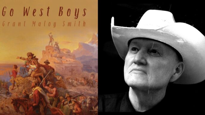 Grant Maloy Smith Chronicles America’s Westward Expansion in Captivating New Single "Go West, Boys"